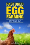Pastured Egg Farming - Starting Out